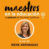 T04xE06 Irene Arrimadas. Evaluación auténtica para que el alumno lidere su aprendizaje
