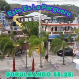 Buruleando S5-25: Esto es la parguera