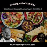 Mexican Luncheon for 6-8 people - Chef MBJ