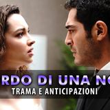 Ricordo di una notte, Anticipazioni: Mahir e Canfeza travolti da segreti!