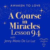 ACIM Lesson 94 I am as God created me, A Course in Miracles with Jenny Maria (Music meditation)