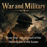 River War - An Account of the Reconquest of the Sudan - Winston S Churchill - Part 2