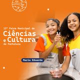 Inscrições abertas para a 12ª Feira Municipal de Ciências e Cultura de Fortaleza