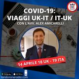 Prima Parte: Covid-19, viaggi UK-IT con l'Avv. Amicarelli