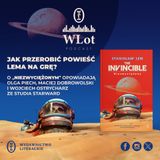 WLot 60: Jak przerobić powieść Lema na grę? Rozmowa o „Niezwyciężonym”