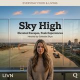 Sky High - Thin Air, Thick Adventure: Traveling at 10,000 Feet and Beyond