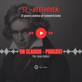 52 - Beethoven: El piano camino al romanticismo (Ep.04)