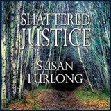 SUSAN FURLONG - Shattered Justice