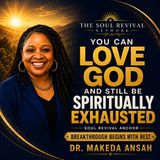 You Can Love God and Still Be Spiritually Exhausted