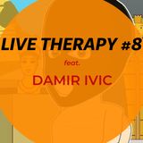 Live Therapy #8 feat. Damir Ivic (con Ilaria Fantin)