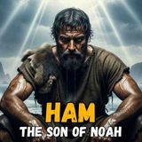 The Untold Story of Ham _ The Hidden Lineage Behind God_s Greatest Enemy