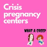 Pregnancy Crisis Centers