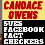 CANDACE OWENS IS SUING FACEBOOK FACT CHECKERS