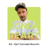 S2 - Ep1: Corrado Nuccini