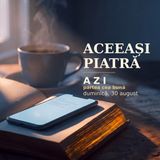 Aceeași piatră: temelie sau poticnire
