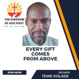 EVERY GIFT COMES FROM ABOVE