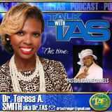 Talk With TAS Show hosted by Dr. Teresa A. Smith, Dr. TAS Welcomes Pastor Joanne Daniels #femalepastor #grief #loss