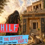 HILF 111 - The Odyssey, Part Two with Sam Cowan