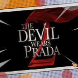 The Devil Wears Prada 2 Thoughts and Trailer