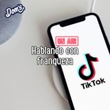 Episodio 393 La opinión de todos en Tiktok