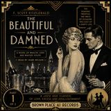 The Beautiful and Damned by F. Scott Fitzgerald | Jazz Age Romance, Wealth & Tragedy Audiobook Part 2
