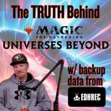 The REAL TRUTH Behind Universes Beyond in Commander - CCO Ep 563