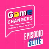 #07 GAME CHANGERS | RESILIENZA E GESTIONE DEGLI INFORTUNI