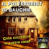 IL POLTERGEIST DI SAUCHIE (Stanza 1408 Podcast)