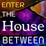 Enter the House Between Review