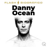 Danny Ocean Flash Biográfico — Reflexa y gira agotada