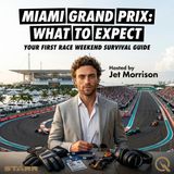 Miami Grand Prix: What to Expect - Rev up for race day with Jet Morrison