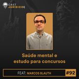 Episódio 92:Saúde mental e estudo para concursos