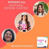 220 - Invitada: Denise Castro, fundadora de Virtual Mom Collective
