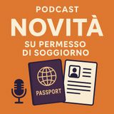 Recenti novità in materia di permesso di soggiorno - decreto flussi - ricongiungimento familiare