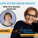 Embracing Life After Near-Death: Kathy McDaniel's Story