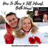 How to Show & Tell Interest Both Ways!