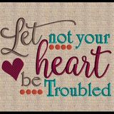 Let Not Your Heart Be Troubled - Stacey Lunsford