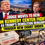 Judge Moves to Rein in Kennedy Center Fight as Trump’s Demolition Remarks Trigger New Court Order