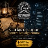 Cartas de amor contra los algoritmos | Javier Lopez Olmos