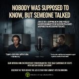 NOBODY WAS SUPPOSED TO KNOW, BUT SOMEONE TALKED