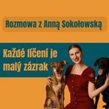 186: Každé líčení je malý zázrak czyli rozmowa z Anną Sokołowską