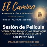 «El Camino» - Sesión de película del sábado - "Verdadero servicio, no tengo que hacer nada más que seguirte" - Comentario de Peter Kirk