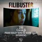 286 - Censor & Prano Bailey-Bond + Niamh Algar Interviews