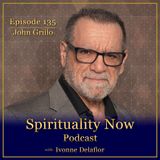 135 - The Gift Of Loss with John Grillo