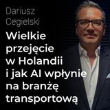 Wielkie przejęcie w Holandii i jak AI wpłynie na branżę transportową – Dariusz Cegielski | Procent Składany