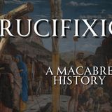 The Untold Story of Crucifixion