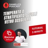 Vetro temperato o stratificato: quale scegliere per i tuoi infissi?