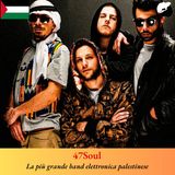 47Soul, la più grande band di musica elettronica palestinese