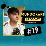 T2E19 | Marco Coronado: Talento, Velocidad y hambre de Victoria 🏎️ | MundoKart Podcast