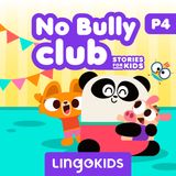 No No Bully Club. Part 4